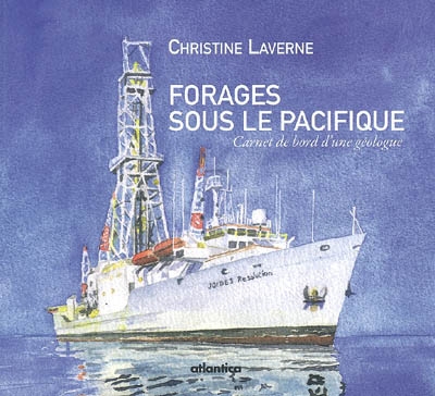 Forages sous le Pacifique : carnets de bord d'une géologue