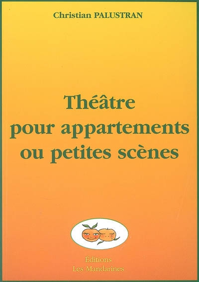 Théâtre pour appartements ou petites scènes