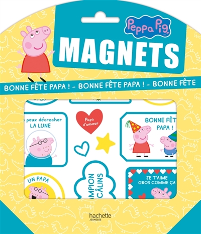 Peppa Pig : Magnets : Bonne Fête Papa ! de - Livre - Lire Demain