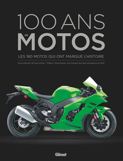 100 ans de motos : les 200 motos qui ont marqué l'histoire