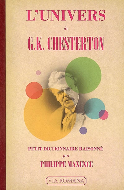 L'univers de G.K. Chesterton : petit dictionnaire raisonné