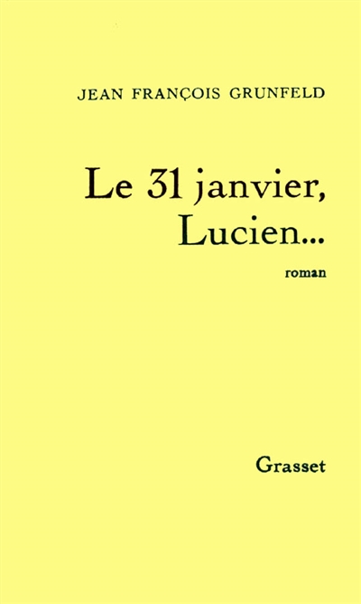 Le 31 janvier, Lucien...