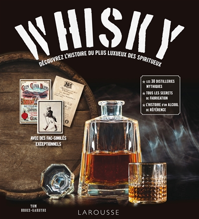 Whisky : découvrez l'histoire du plus luxueux des spiriteux