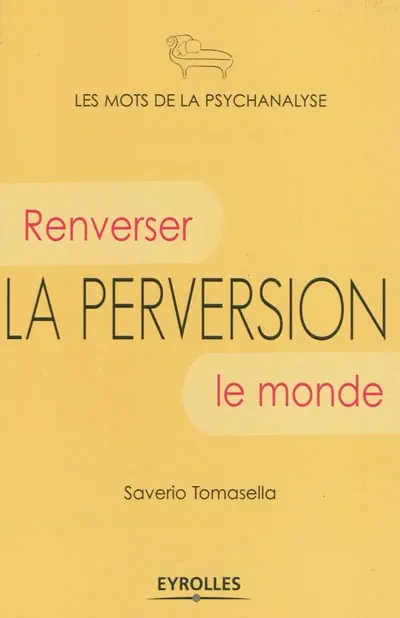 La perversion : renverser le monde