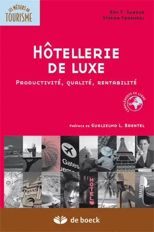 Hôtellerie de luxe : productivité, qualité, rentabilité