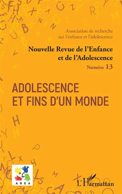 Nouvelle revue de l'enfance et de l'adolescence, n° 13. Adolescence et fins d'un monde