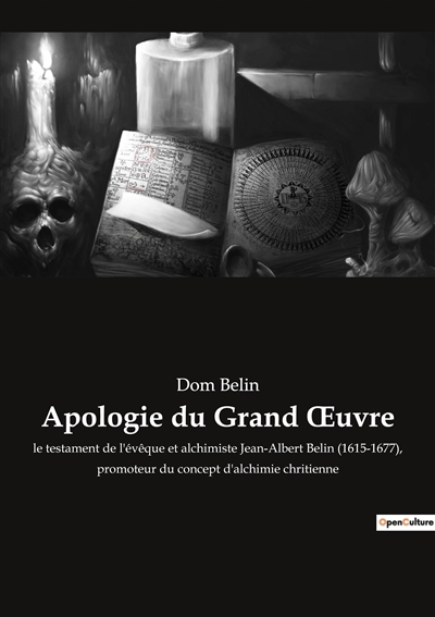 Apologie du Grand Œuvre :...