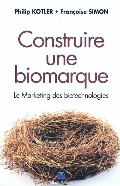 Construire une biomarque : le marketing des biotechnologies