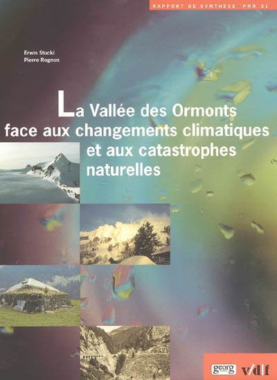 La vallée des Ormonts face aux changements climatiques et aux catastrophes naturelles : rapport de synthèse
