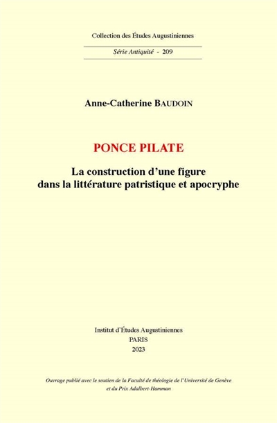 Ponce Pilate : la construction d'une figure dans la littérature patristique et apocryphe