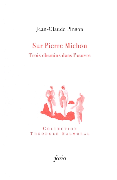 Sur Pierre Michon : trois chemins dans l'oeuvre