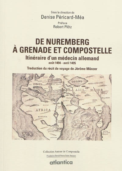De Nuremberg à Grenade et Compostelle : itinéraire d'un médecin allemand, août 1494-avril 1495