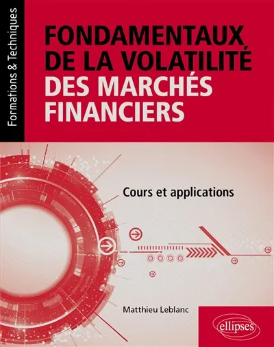 Fondamentaux de la volatilité des marchés boursiers et dérivés : cours et applications