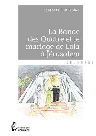 La bande des quatre et le mariage de lola à jérusalem