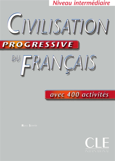 Civilisation progressive du français avec 400 activités : niveau intermédiaire