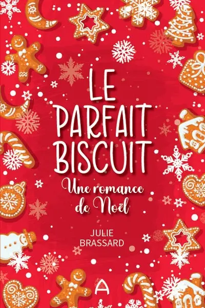 Le parfait biscuit : Une romance de Noël