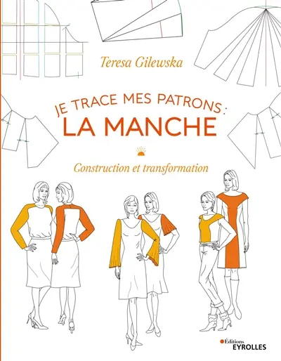 Je trace mes patrons : construction et transformation. La manche