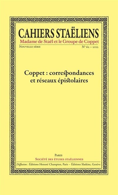 Cahiers staëliens, n° 62. Coppet : correspondances et réseaux épistolaires