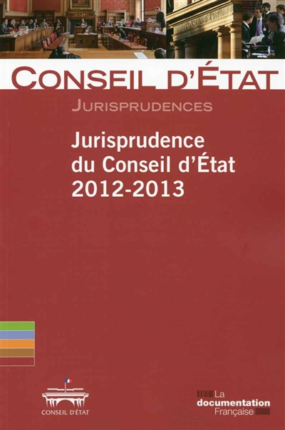 Jurisprudence du Conseil d'Etat, 2012-2013
