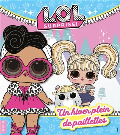 LOL surprise !. Un hiver plein de paillettes