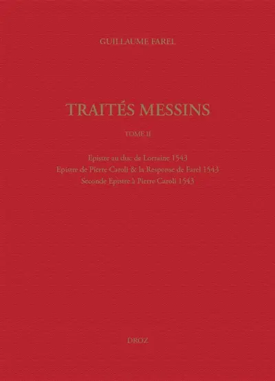 Oeuvres imprimées. Vol. 2. Traités messins. Vol. 2