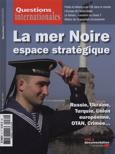 Questions internationales, n° 72. La mer Noire, espace stratégique
