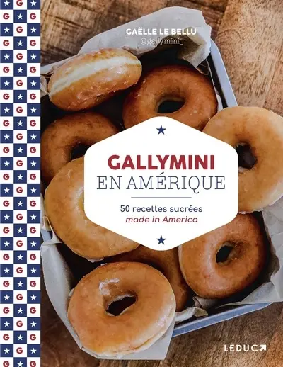 Gallymini en Amérique : 50 recettes sucrées made in America Gallymini en Amérique : 50 recettes sucrées made in America