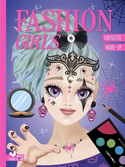 Fashion girls : fantastic make-up