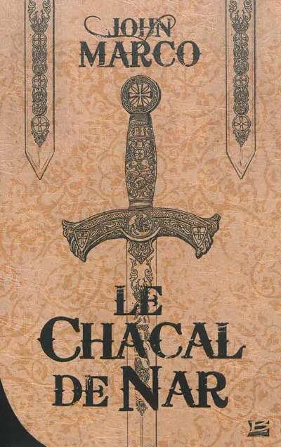Des tyrans et des rois. Vol. 1. Le Chacal de Nar