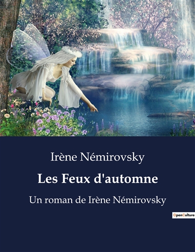 Les Feux d'automne : Un roman de Irène Némirovsky
