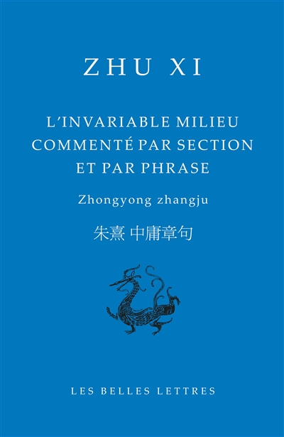 L'invariable milieu commenté par section et par phrase : Zhongyong zhangju