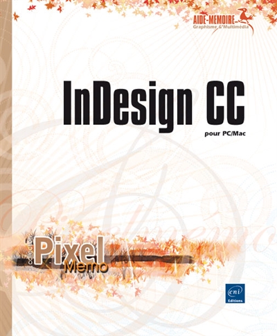 InDesign CC : pour PC, Mac