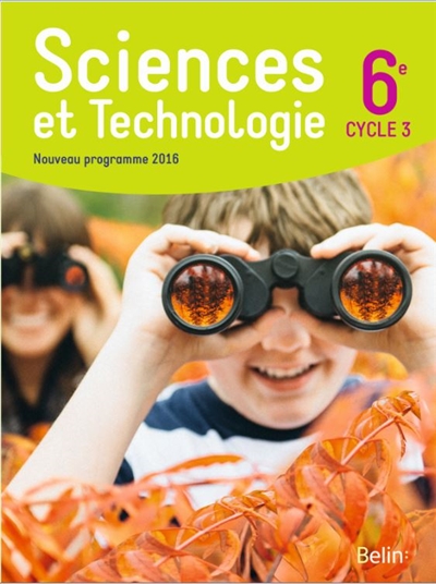 Sciences et technologie, 6e cycle 3 : nouveau programme 2016