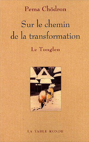 Sur le chemin de la transformation : le Tonglen