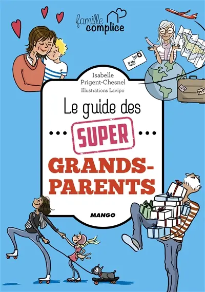 Le guide des super grands-parents