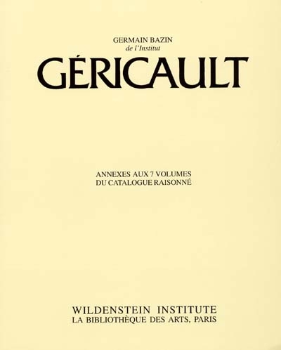 Théodore Géricault : étude critique, documents et catalogue raisonné. Vol. 7. Regard social et politique : le séjour anglais et les heures de souffrance