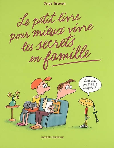 Le petit livre pour mieux vivre les secrets en famille