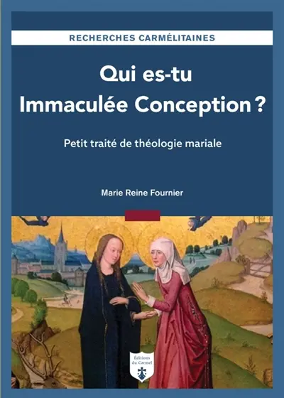 Qui es-tu Immaculée Conception ? : petit traité de théologie mariale