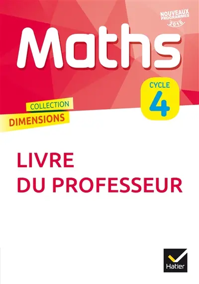 Maths, cycle 4 : livre du professeur : nouveaux programmes 2016