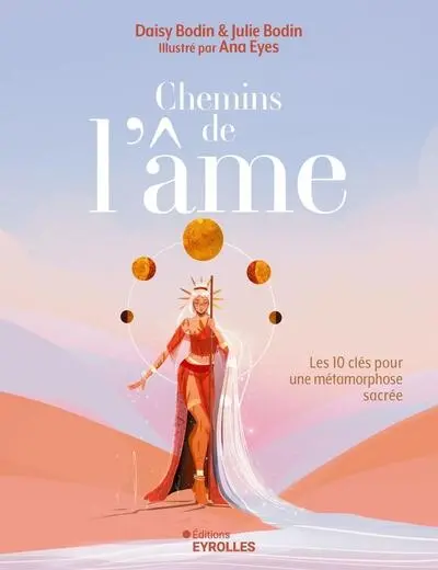 Chemins de l'âme : les 10 clés pour une métamorphose sacrée Chemins de l'âme : les 10 clés pour une métamorphose sacrée
