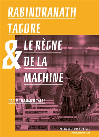 Rabindranath Tagore & le règne de la machine