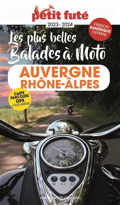 Les plus belles balades à moto : Auvergne-Rhône-Alpes : 2023-2024