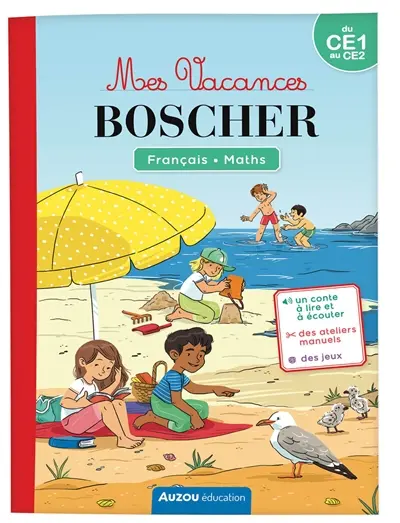 Mes vacances Boscher : français, maths : du CE1 au CE2