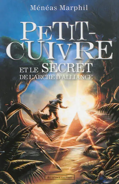 Petit-Cuivre et le secret de l'arche d'alliance