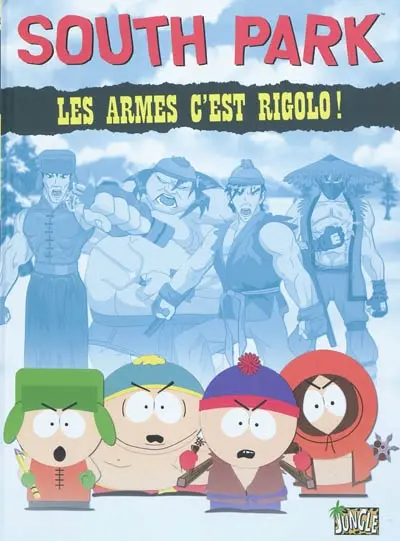South Park. Vol. 1. Les armes, c'est rigolo !