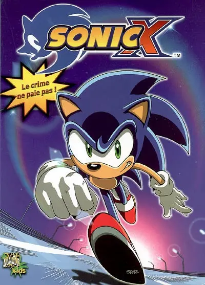 Sonic X. Vol. 1. Le crime ne paie pas !