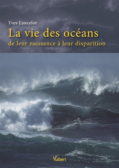 La vie des océans : de leur...