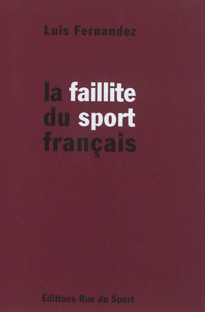 La faillite du sport français : face aux 7 faillites du sport français... le bon sens !