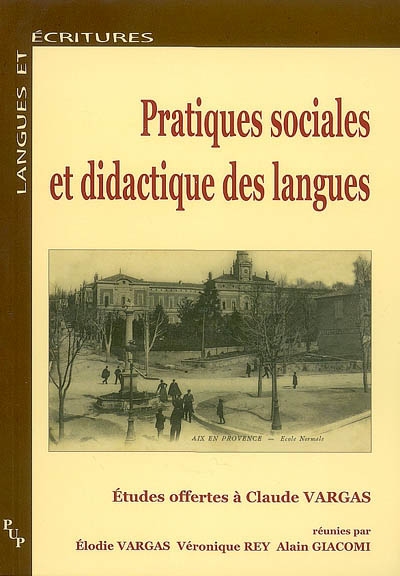Pratiques sociales et didactique des langues : études offertes à Claude Vargas