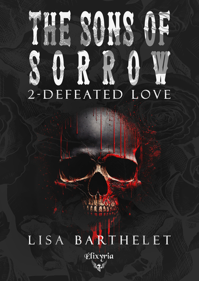 The Sons of sorrow. Vol. 2. Defeated love
